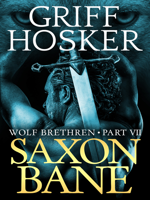 Title details for Saxon Bane by Griff Hosker - Available